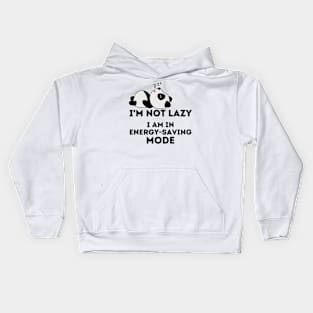 I'm Not Lazy  I am in Energy Saving Mode Kids Hoodie